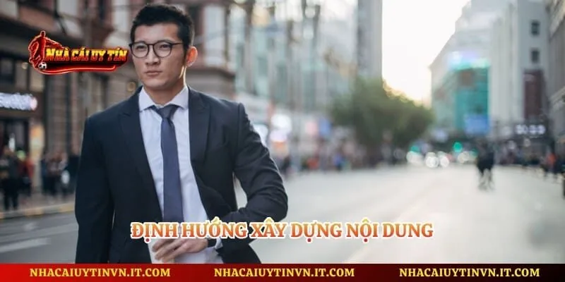 Định hướng xây dựng nội dung